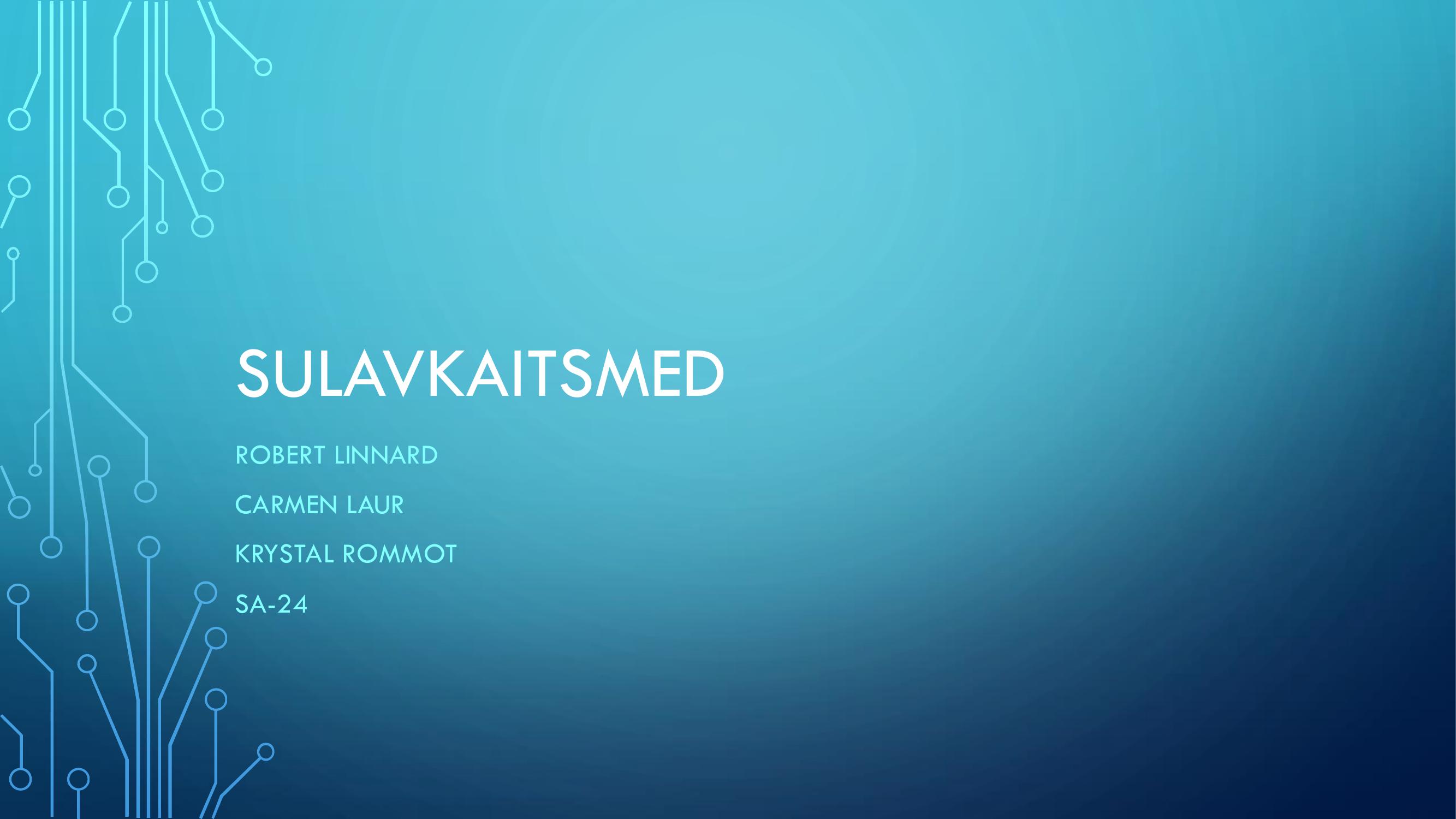Sulavkaitsmed, eelvaade