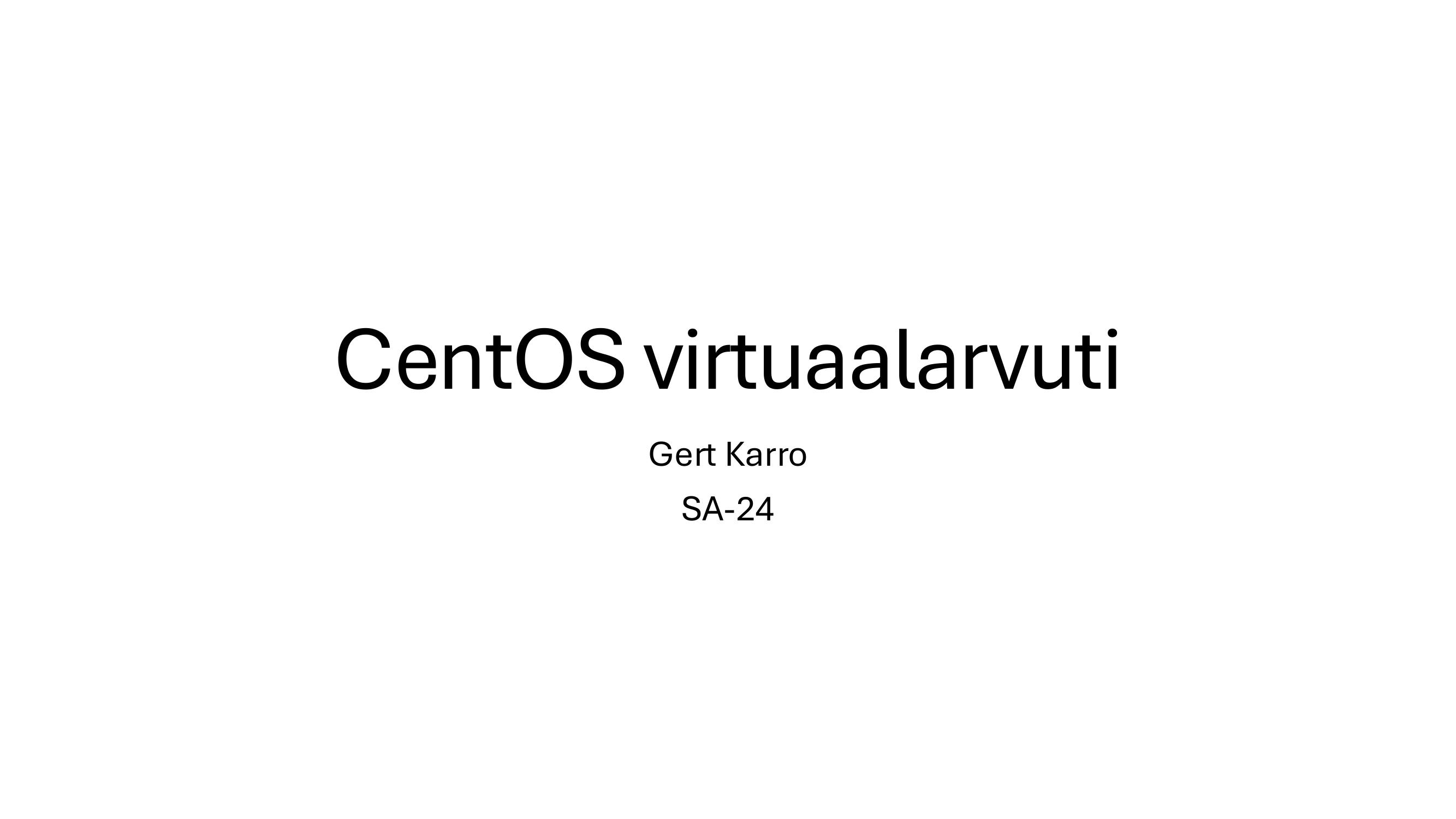 CentOS virtuaalarvuti, eelvaade