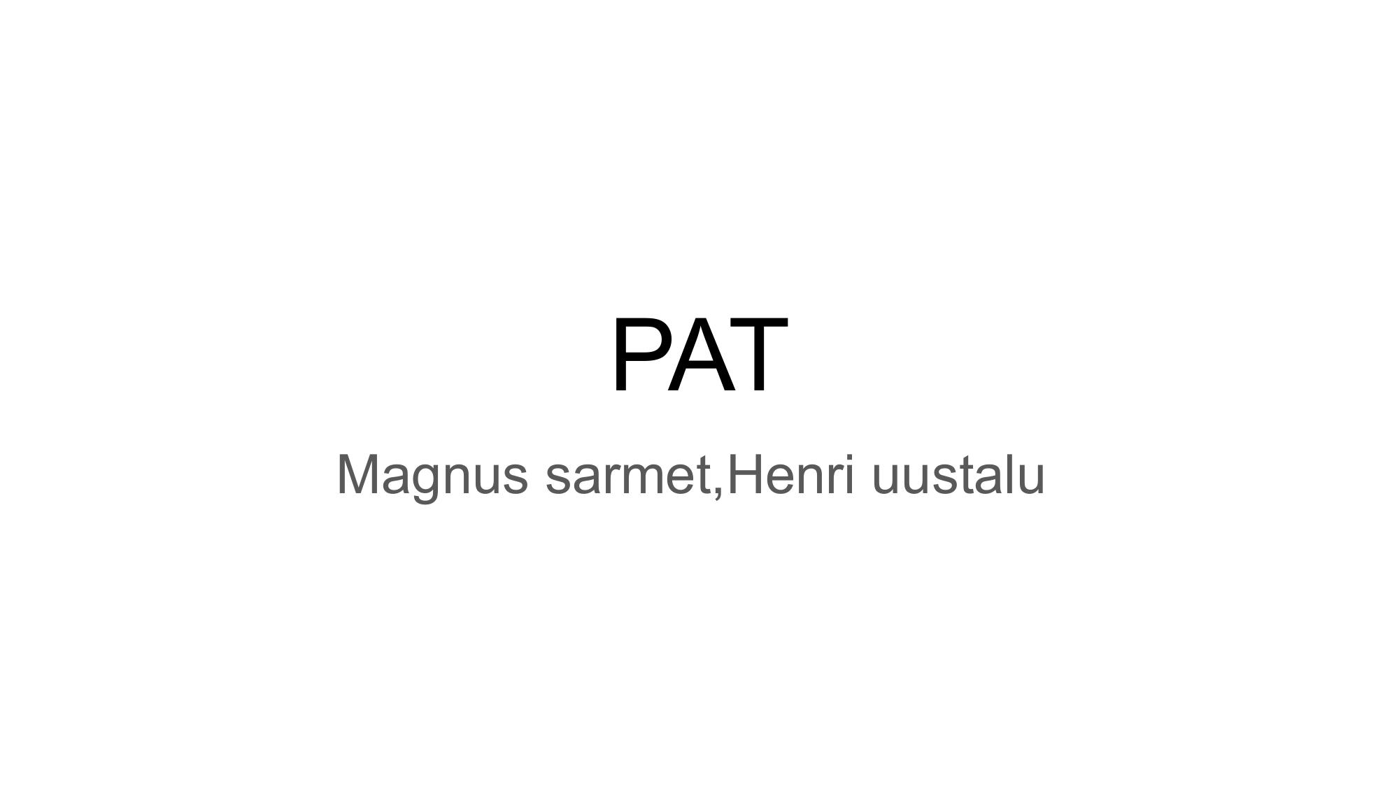 PAT, eelvaade